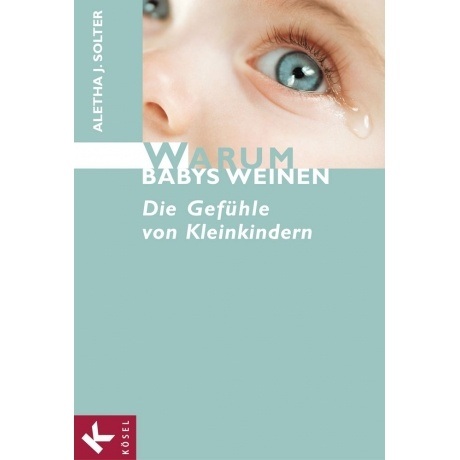 Ratgeberbuch "Warum Babys weinen: Die Gefühle von Kleinkindern"